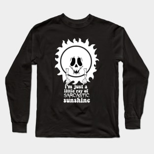 I'm just a Little Ray of Sarcastic Sunshine Goth Skull Sun Long Sleeve T-Shirt